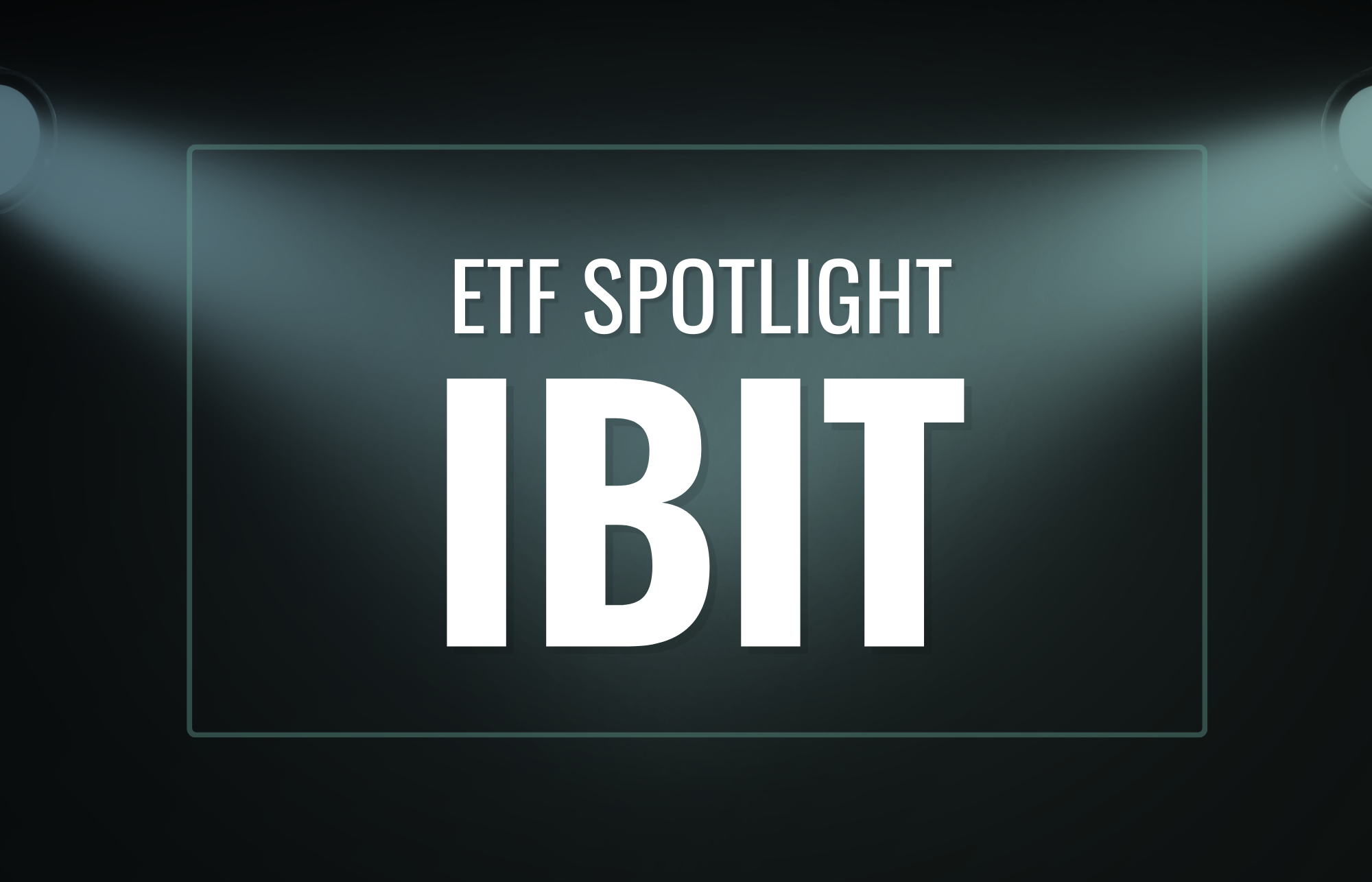 ETF Spotlight: BlackRock’s IBIT Grabs Crypto Crown | Etf.com